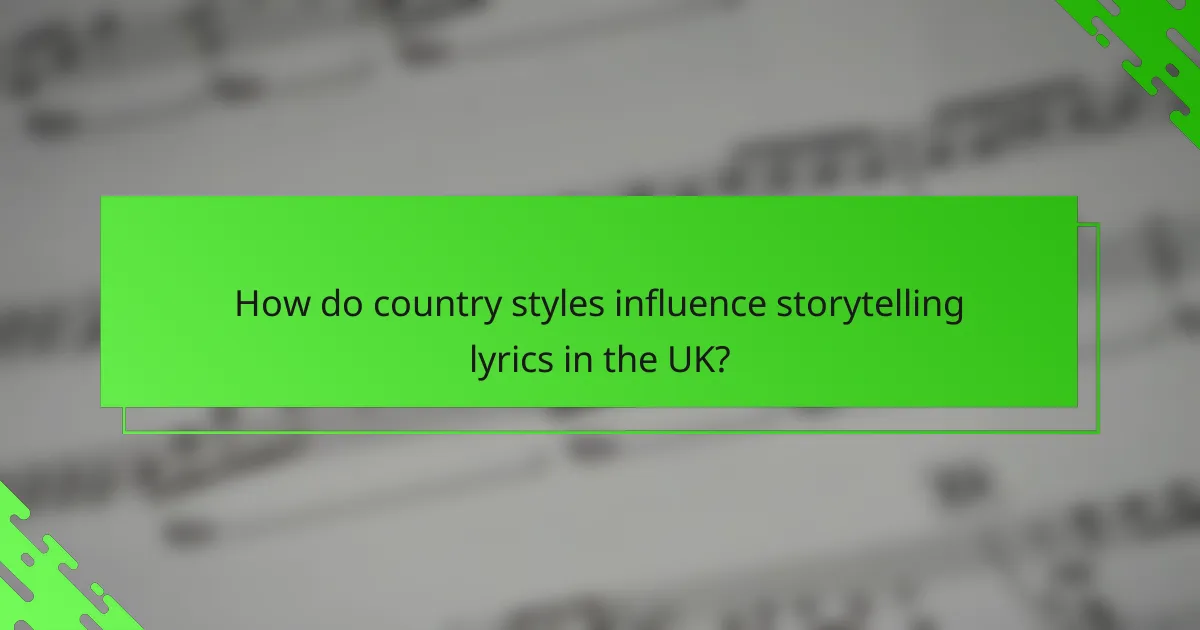How do country styles influence storytelling lyrics in the UK?