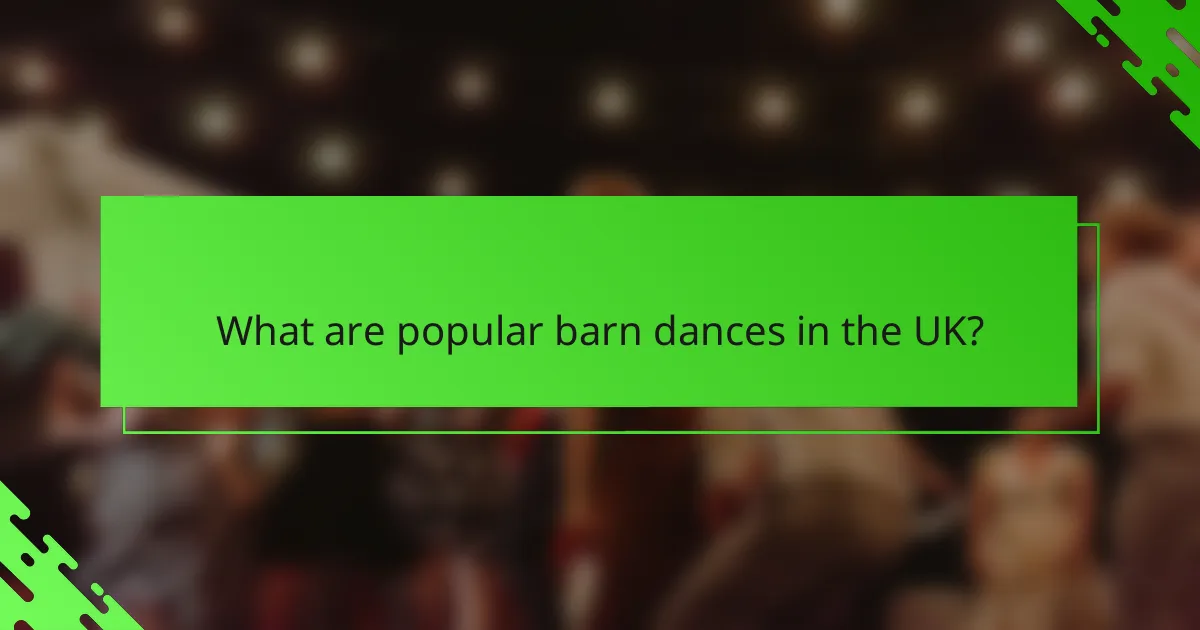 What are popular barn dances in the UK?