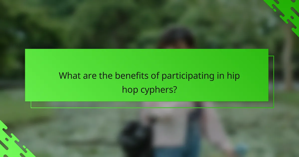What are the benefits of participating in hip hop cyphers?