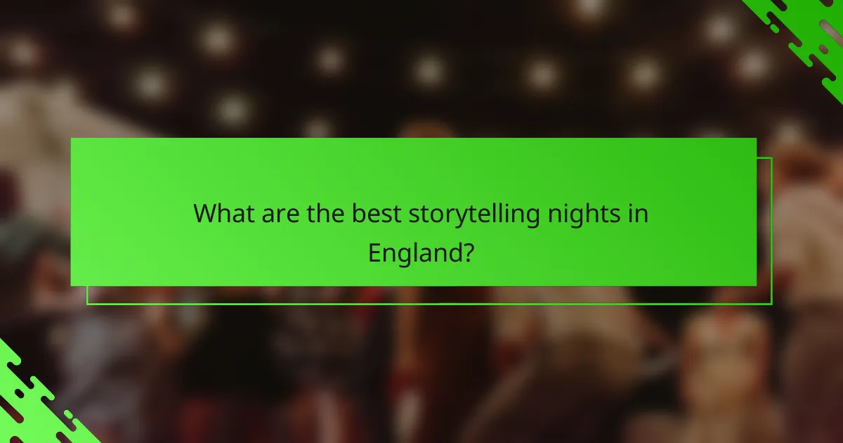 What are the best storytelling nights in England?