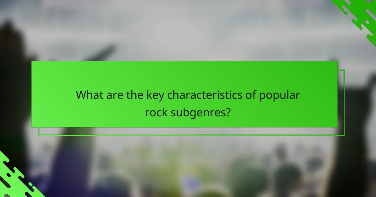 What are the key characteristics of popular rock subgenres?