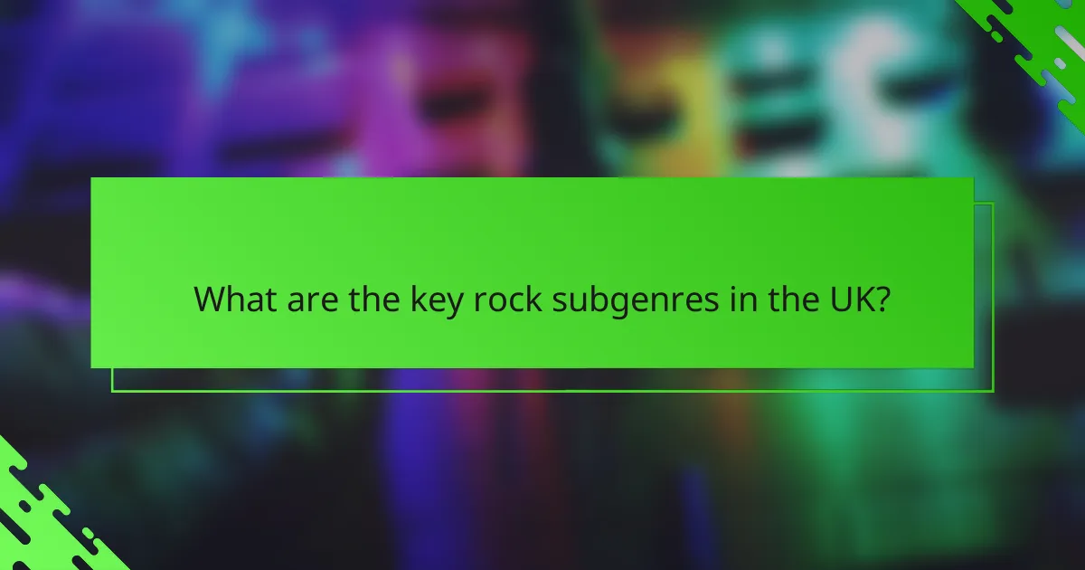 What are the key rock subgenres in the UK?