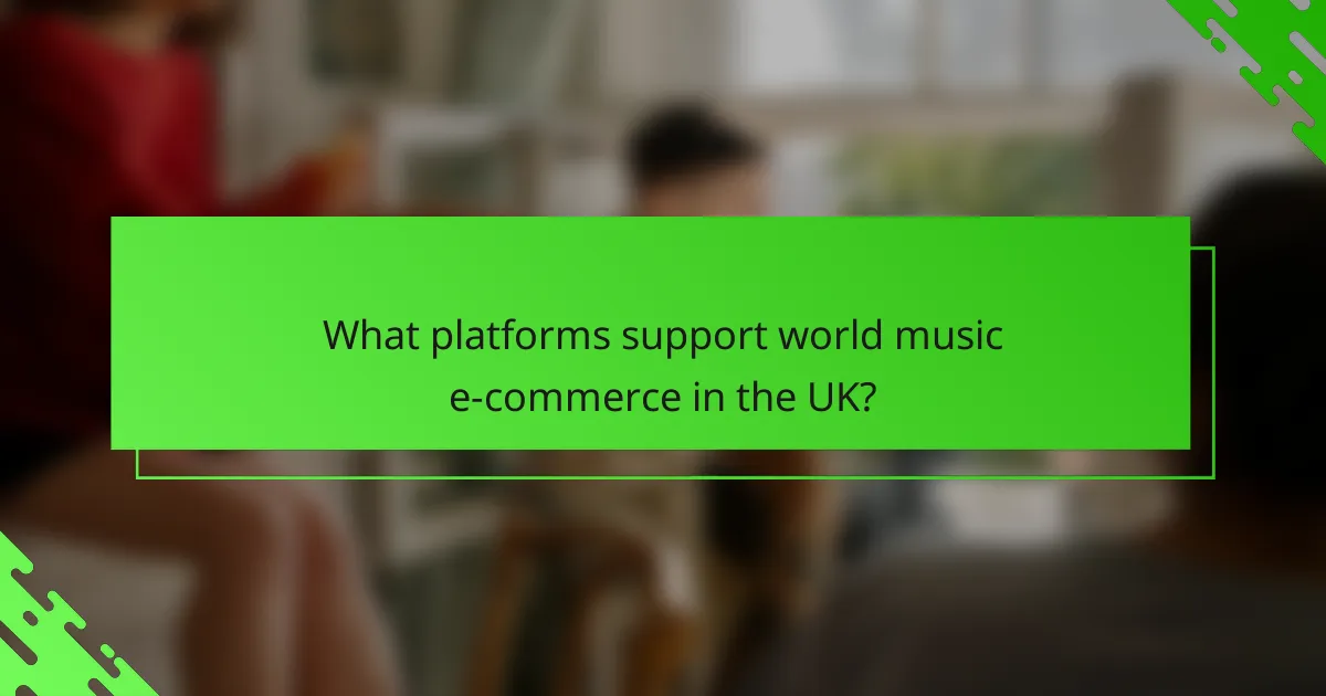 What platforms support world music e-commerce in the UK?